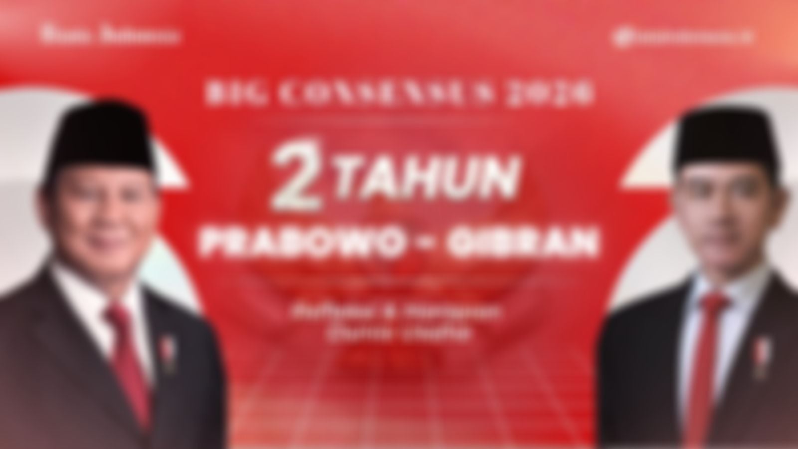 BIG CONSENSUS 2026: 2 Tahun Pemerintahan Prabowo-Gibran, Refleksi & Harapan Dunia Usaha